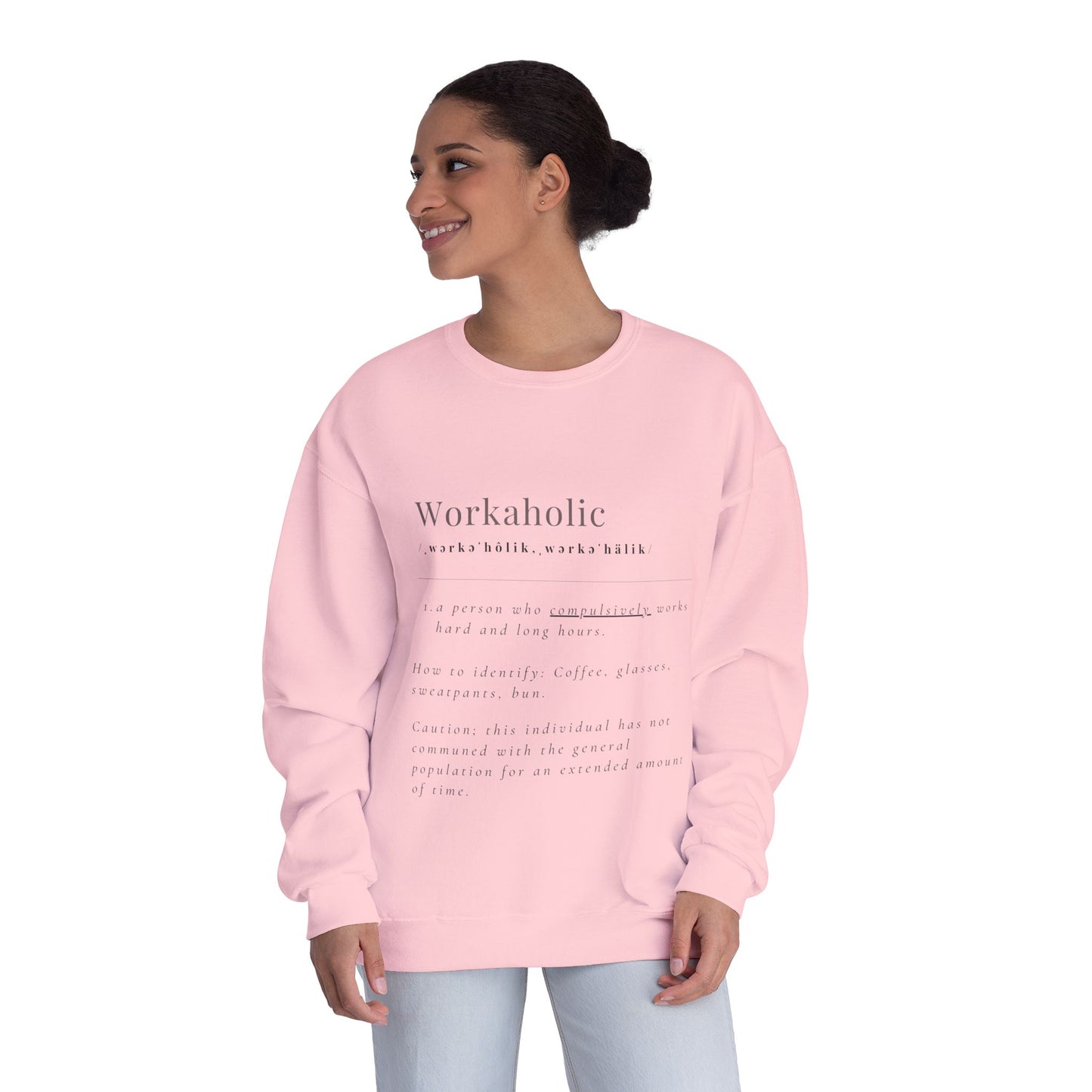 Workaholic Front View Crewneck Sweatshirt