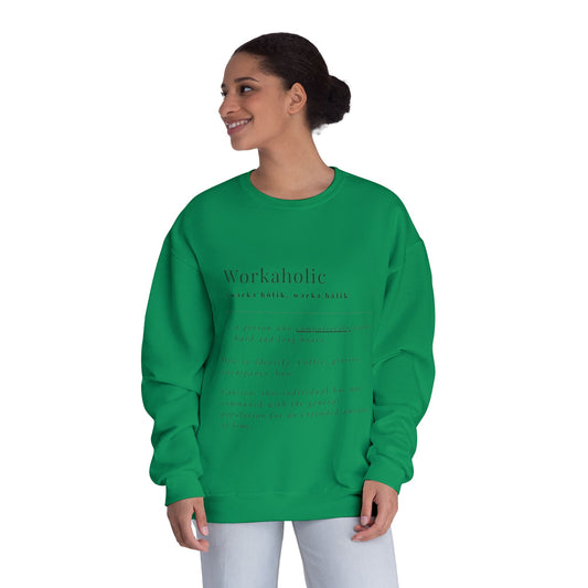 Workaholic Front View Crewneck Sweatshirt