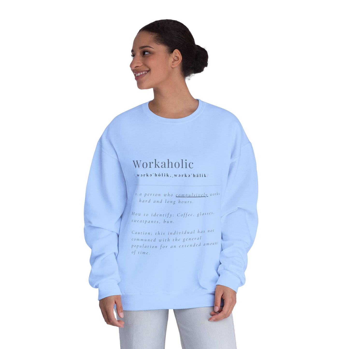 Workaholic Front View Crewneck Sweatshirt