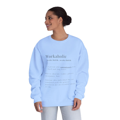 Workaholic Front View Crewneck Sweatshirt
