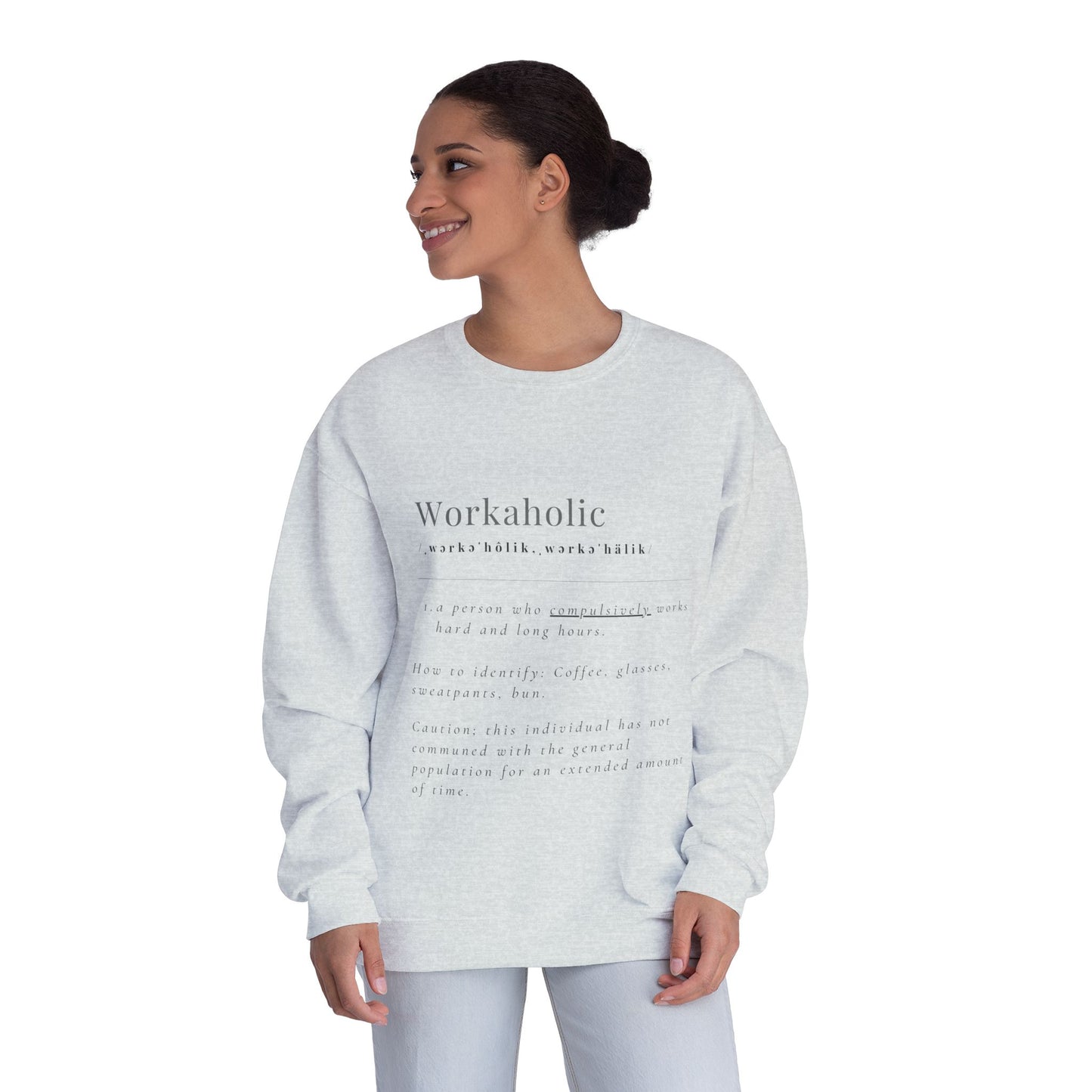 Workaholic Front View Crewneck Sweatshirt